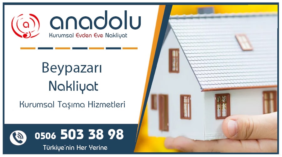 Beypazarı Evden Eve Nakliyat