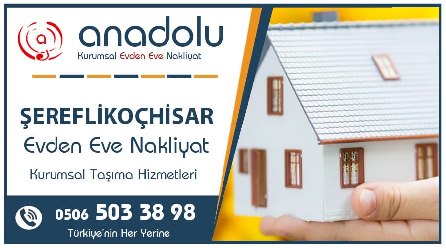 Şereflikoçhisar Evden Eve Nakliyat